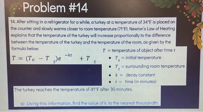 Problem 14 14 After Sitting In A Refrigerator For A While A Turkey At A Temperature Of 34 F Is Placed On The Counter 1