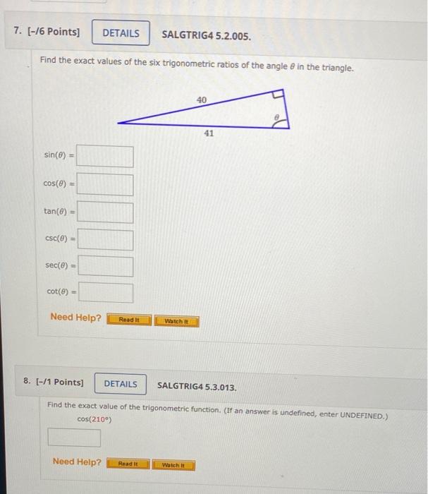 7 16 Points Details Salgtrig4 5 2 005 Find The Exact Values Of The Six Trigonometric Ratios Of The Angle In The Tri 1