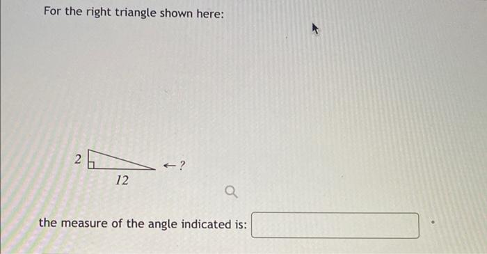 For The Right Triangle Shown Here 2 12 The Measure Of The Angle Indicated Is 1