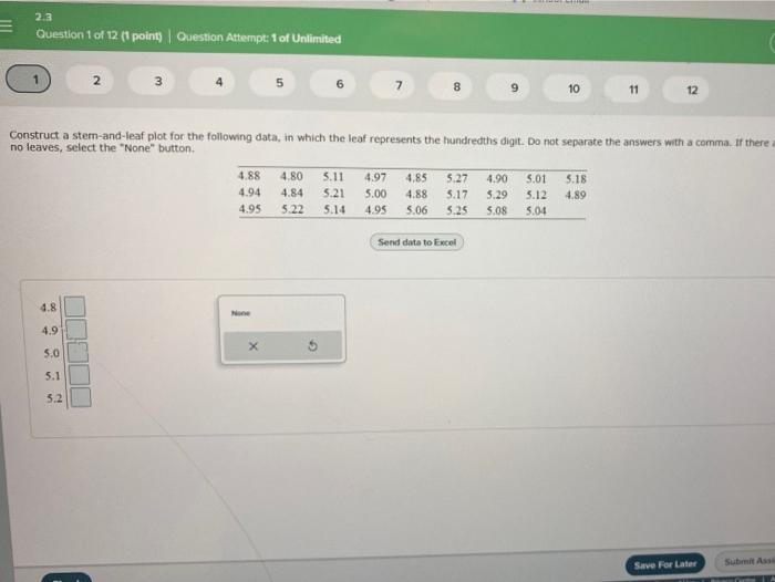 2 3 Question 1 Of 12 1 Point Question Attempt 1 Of Unlimited 2 5 7 8 9 10 11 12 Construct A Stem And Leaf Plot For The 1