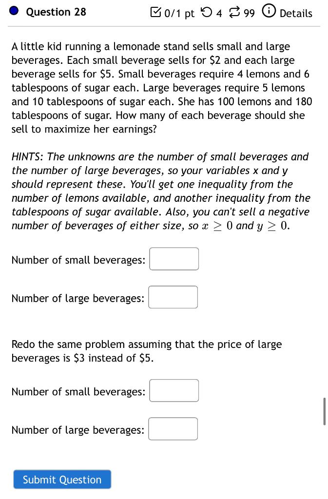 Question 28 B0 1 Pt 54 299 Details A Little Kid Running A Lemonade Stand Sells Small And Large Beverages Each Small Bev 1