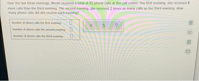 Over The Last Three Evenings Nicole Received A Total Of 92 Phone Calls At The Call Center The First Evening She Recei 1