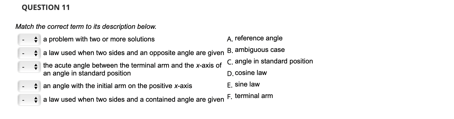 Question 11 Match The Correct Term To Its Description Below A A Problem With Two Or More Solutions A Reference Angle A 1