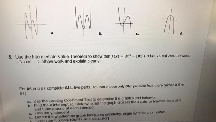 M W H B C D 5 Use The Intermediate Value Theorem To Show That F X 3x 10x 9 Has A Real Zero Between 3 And 2 1