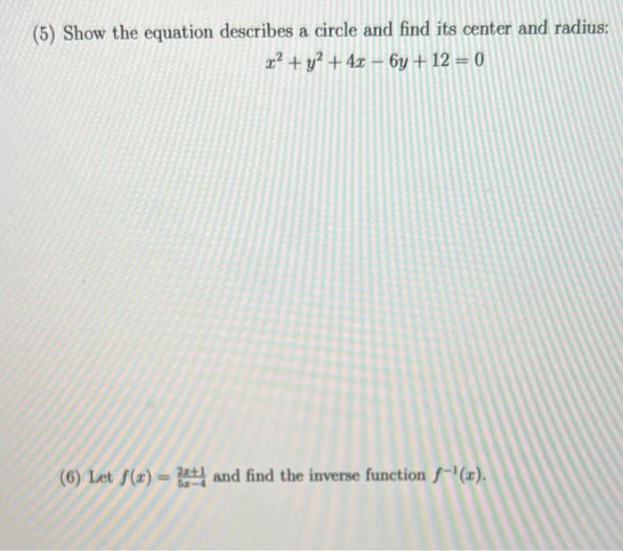 5 Show The Equation Describes A Circle And Find Its Center And Radius 22 Y2 4x 6y 12 0 6 Let F 32 An 1