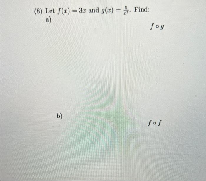 8 Let F X 3x And G R Find A Fog B Fof 1