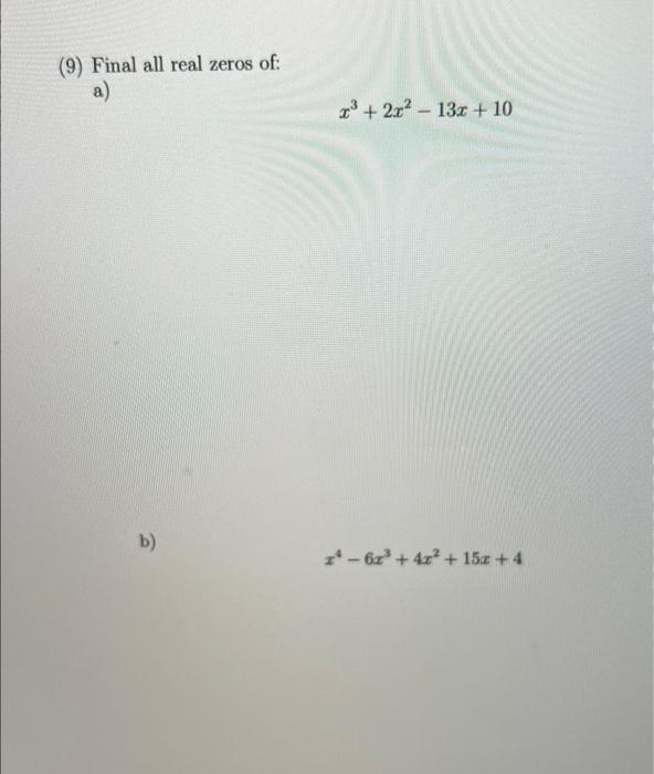 9 Final All Real Zeros Of A 23 2x2 13x 10 B 6x 4c 152 4 1