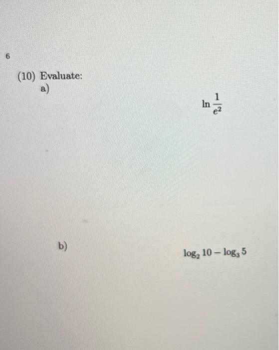 6 10 Evaluate A In B Log 10 Log 5 1
