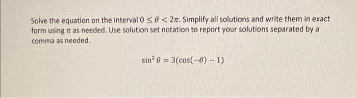 Solve The Equation On The Interval 0 Se 21t Simplify All Solutions And Write Them In Exact Form Using It As Needed U 1