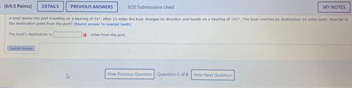 0 0 5 Points Details Previous Answers 3 20 Submissions Used My Notes A Boat Leaves The Port Traveling On A Bearing Of 1