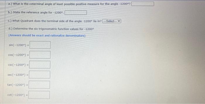 A What Is The Coterminal Angle Of Least Possible Positive Measure For The Angle 120002 B State The Reference Angle 1