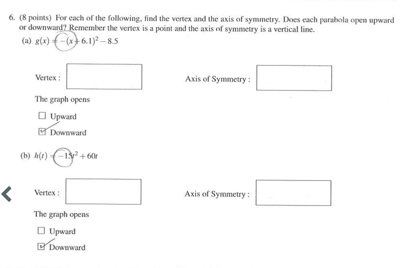 6 8 Points For Each Of The Following Find The Vertex And The Axis Of Symmetry Does Each Parabola Open Upward Or Dow 1