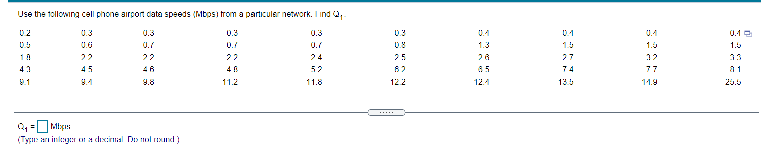 Use The Following Cell Phone Airport Data Speeds Mbps From A Particular Network Find Q1 0 3 0 3 0 6 0 3 0 7 0 4 1 5 0 1