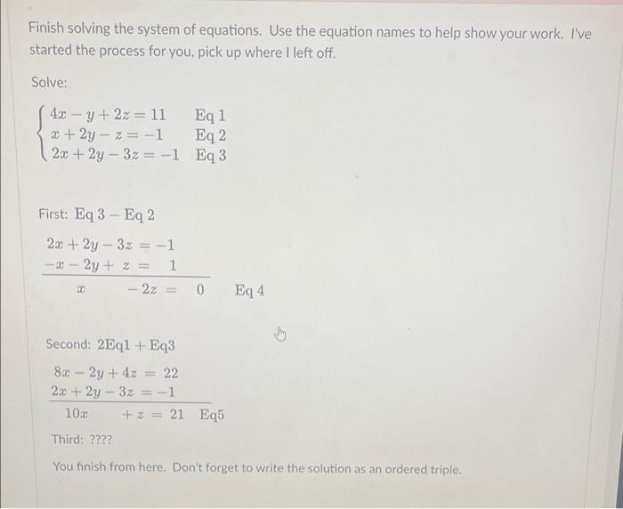 Finish Solving The System Of Equations Use The Equation Names To Help Show Your Work I Ve Started The Process For You 1