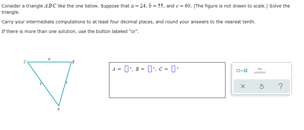 Consider A Triangle Abc Like The One Below Suppose That A 24 B 55 And C 60 The Figure Is Not Drawn To Scale 1