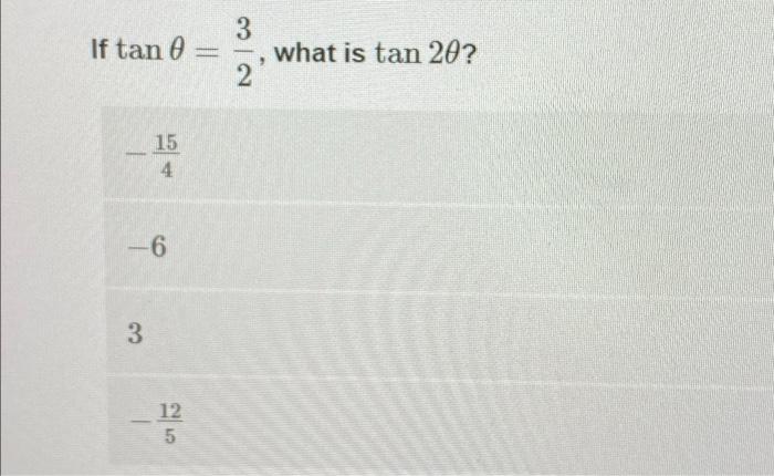 3 If Tan 8 2 What Is Tan 20 15 4 6 3 12 5 1