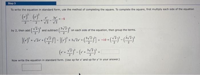Step 3 To Write The Equation In Standard Form Use The Method Of Completing The Square To Complete The Square First Mu 1