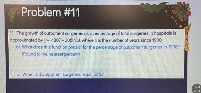 Problem 11 11 The Growth Of Outpatient Surgeries As A Percentage Of Total Surgeries In Hospitals Is Approximated By Y 1