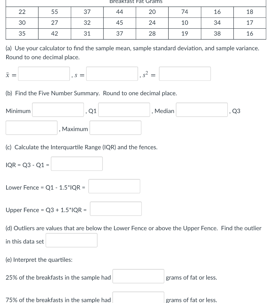 Breakfast Fat Grams 22 55 37 44 20 74 16 18 30 27 32 45 24 10 34 17 35 42 31 37 28 19 38 16 A Use Your Calculator To 1