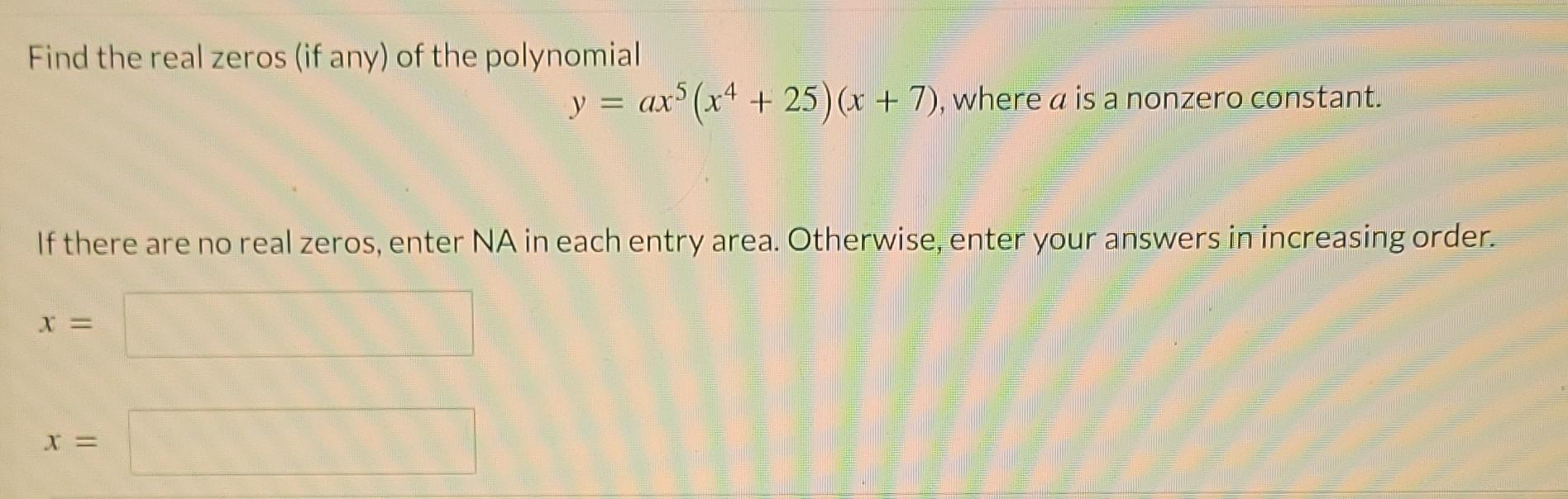 Find The Zeros Of The Function Y X2 2x 5 X3 2x2 15x Number Of Solutions Fivev Note Enter Exact Values Fo 7