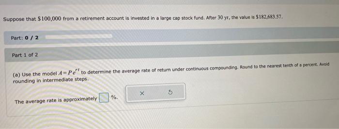 Suppose That 100 000 From A Retirement Account Is Invested In A Large Cap Stock Fund After 30 Yr The Value Is 182 68 1