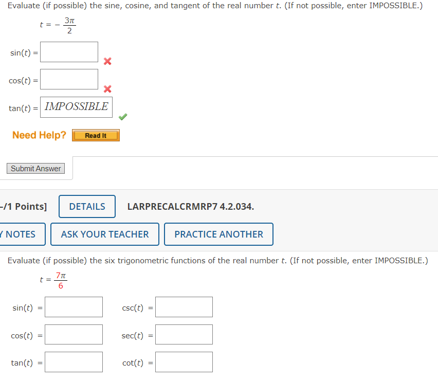 Evaluate If Possible The Sine Cosine And Tangent Of The Real Number T If Not Possible Enter Impossible 31 T 1