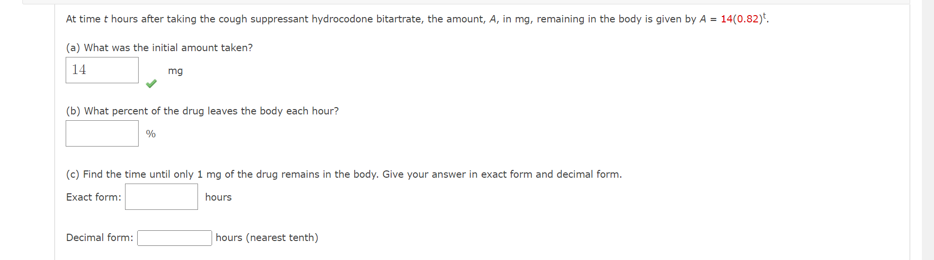 At Time T Hours After Taking The Cough Suppressant Hydrocodone Bitartrate The Amount A In Mg Remaining In The Body I 1