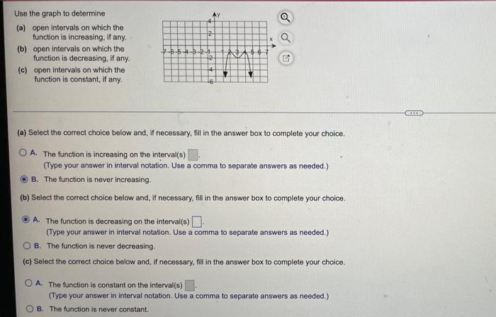 2 Use The Graph To Determine A Open Intervals On Which The Function Is Increasing If Any B Open Intervals On Which 1