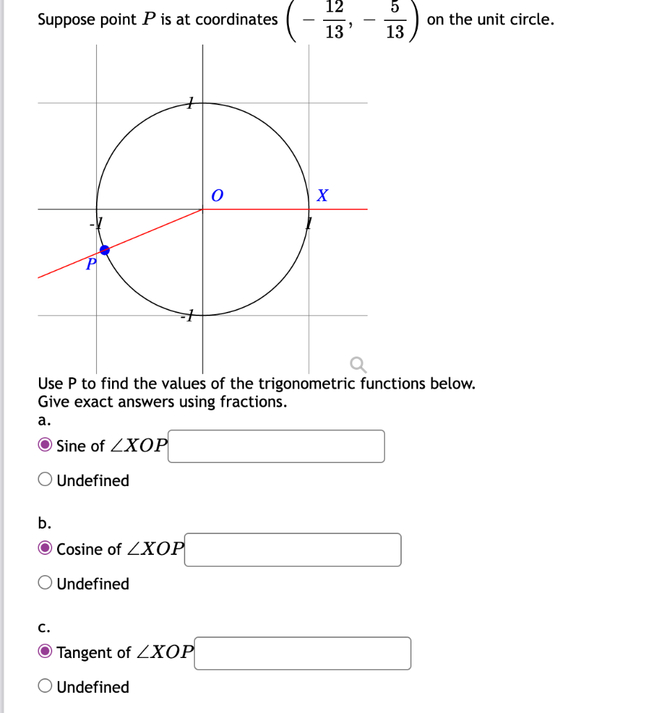 5 Suppose Point P Is At Coordinates 12 13 On The Unit Circle 13 X Use P To Find The Values Of The Trigonometric Functio 1