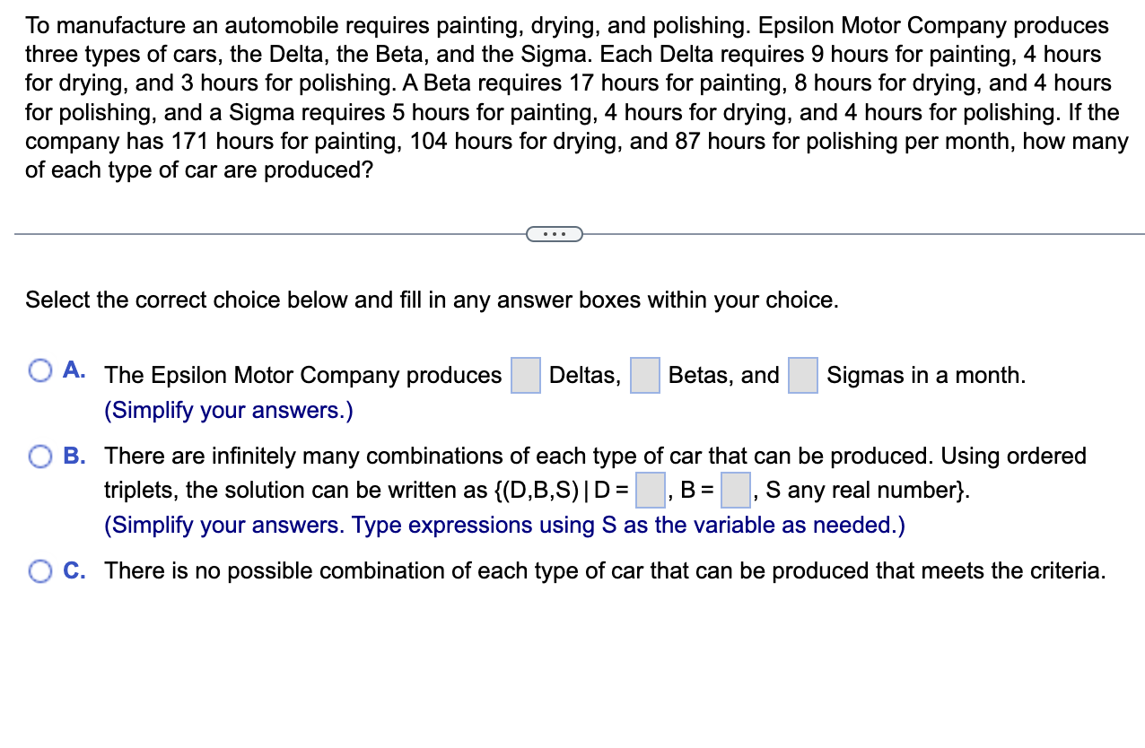 To Manufacture An Automobile Requires Painting Drying And Polishing Epsilon Motor Company Produces Three Types Of Car 1