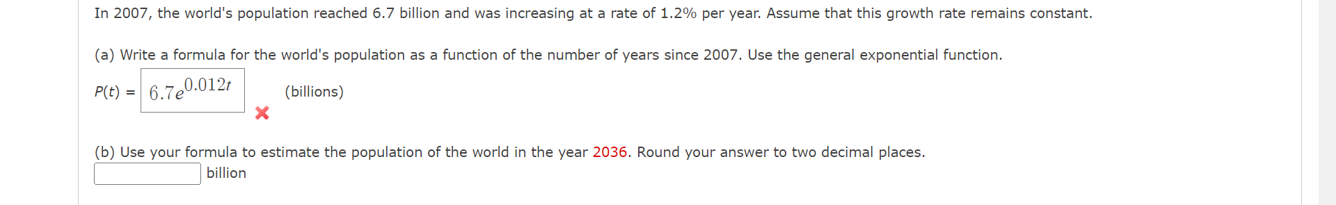 In 2007 The World S Population Reached 6 7 Billion And Was Increasing At A Rate Of 1 2 Per Year Assume That This Grow 1