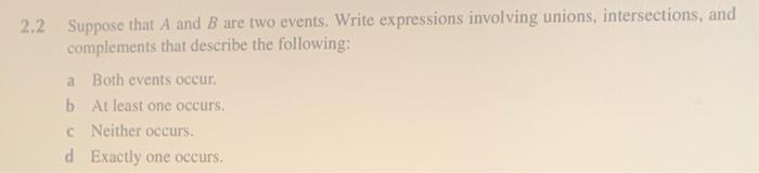 2 2 Suppose That A And B Are Two Events Write Expressions Involving Unions Intersections And Complements That Describ 1