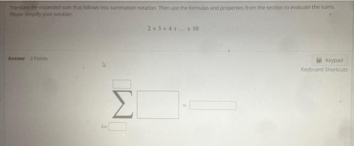 Translate The Expanded Sum That Follows Into Summation Notation Then Use The Formulas And Properties From The Section To 1