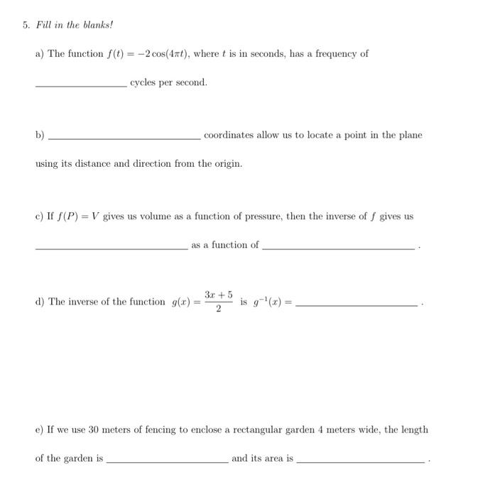 5 Fill In The Blanks A The Function F T 2 Cos 47t Where T Is In Seconds Has A Frequency Of Cycles Per Second 1