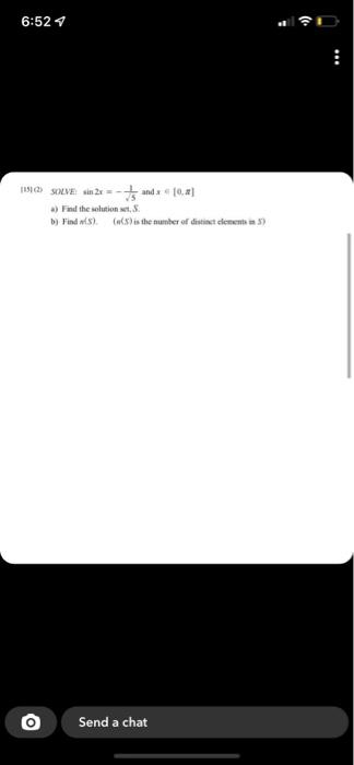6 52 13 Sin2x 10 Find The Solutions B Find Wis 5 As The Number Of Distinct Clienent A 5 O Send A Chat 1
