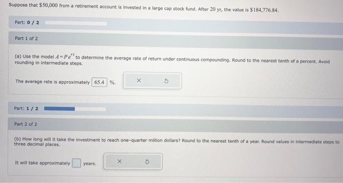 Suppose That 50 000 From A Retirement Account Is Invested In A Large Cap Stock Fund After 20 Yr The Value Is 184 776 1