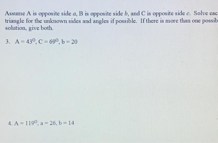 Assume A Is Opposite Side A B Is Opposite Side B And C Is Opposite Side C Solve Eac Triangle For The Unknown Sides An 1