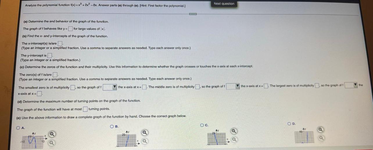 Analyze The Polynomial Function F X X 2x2 8x Answer Parts A Through O Hint First Factor Tho Polynomini N 1