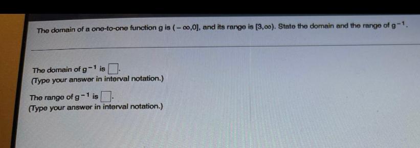 The Domain Of A Ono To One Function G Is 00 0 And Its Range Is 3 00 Stato The Domain And The Range Of G 1 The Do 1
