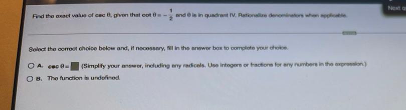 Next 1 Find The Exact Value Of Cece Given That Cote And Is In Quadrant Iv Rationalize Denominators When Applicable So 1