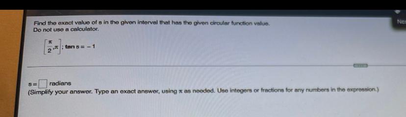 Find Tho Oxact Value Of As In The Given Intorval That Has The Given Circular Function Value Do Not Uso A Calculator T Ta 1
