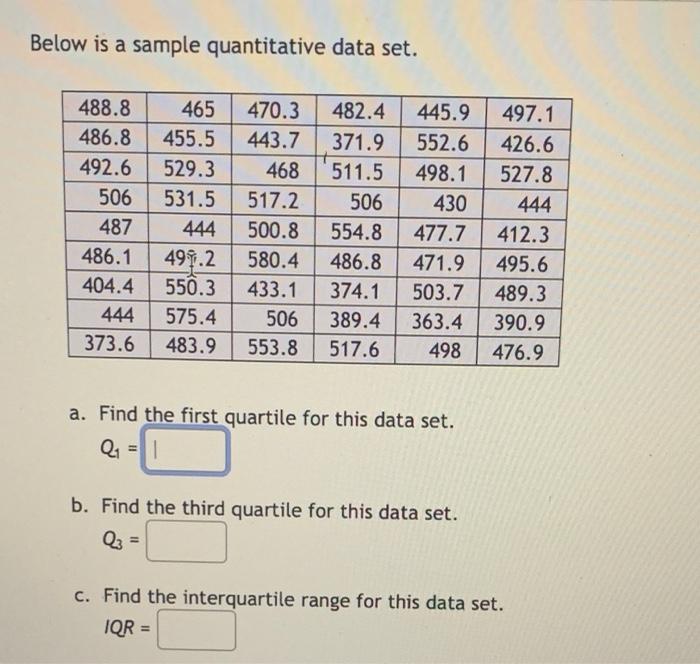 Below Is A Sample Quantitative Data Set 488 8 486 8 492 6 506 487 486 1 404 4 444 373 6 465 455 5 529 3 531 5 444 491 2 1