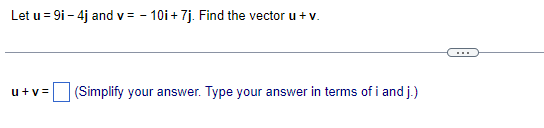 Let U 9i 4j And V 10i 7j Find The Vector U V U V Simplify Your Answer Type Your Answer In Terms Of I 1