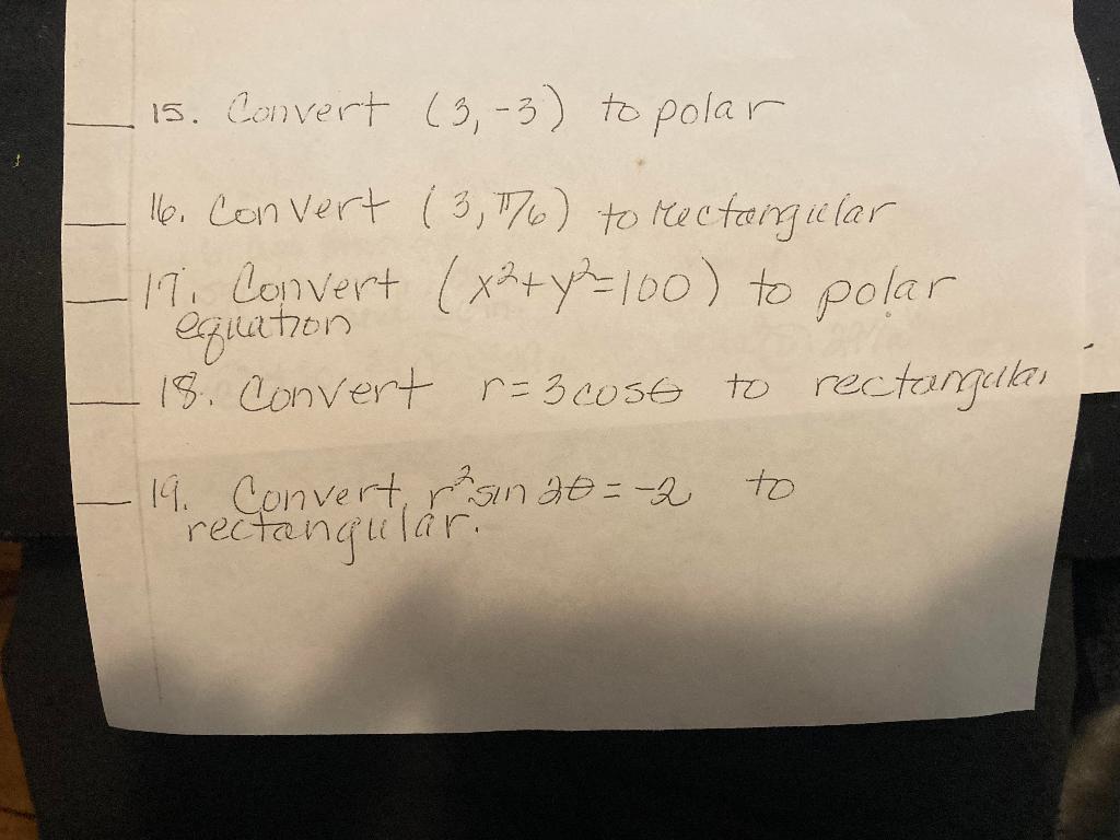 15 Convert 3 3 To Polar 16 Convert 3 1776 To Rectanzielar Ini Convert X2 Y 100 To Polar Equation 15 Convert R 1