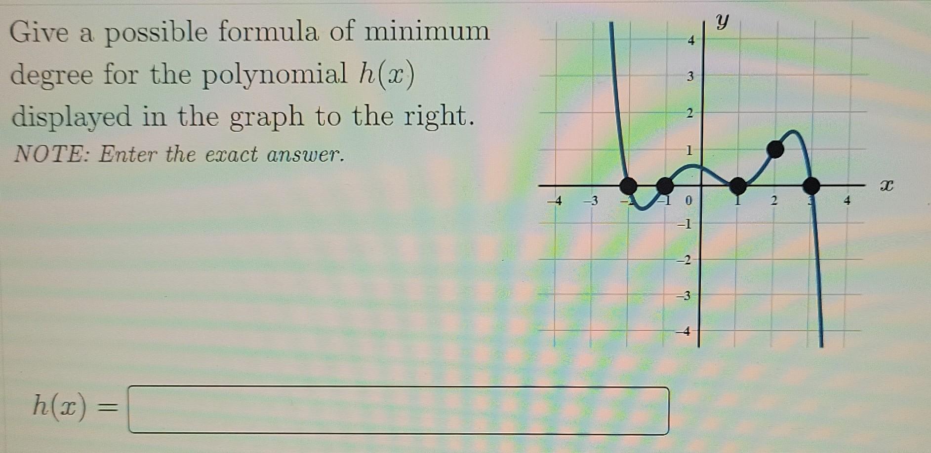 Find The Real Zeros If Any Of The Polynomial Y Ax 4 25 X 7 Where A Is A Nonzero Constant If There Are No R 2