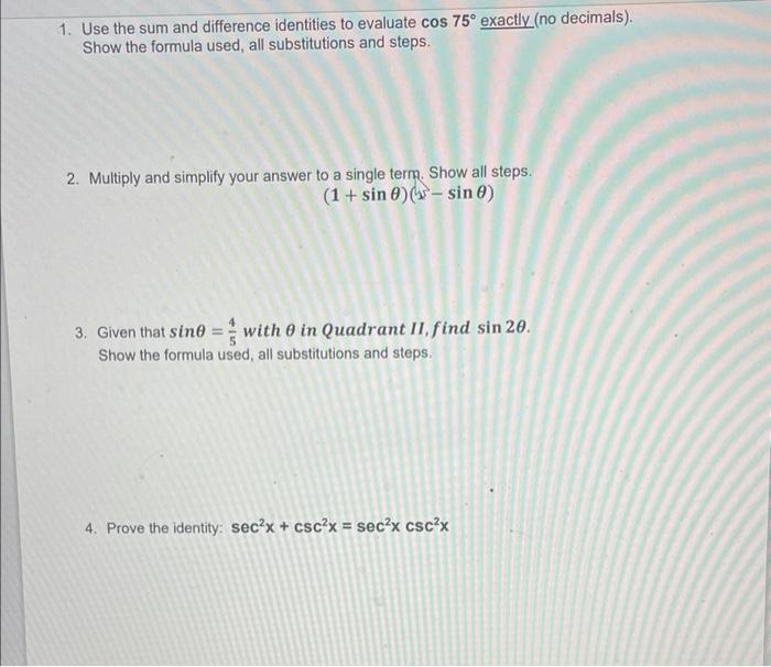 1 Use The Sum And Difference Identities To Evaluate Cos 75 Exactly No Decimals Show The Formula Used All Substituti 1