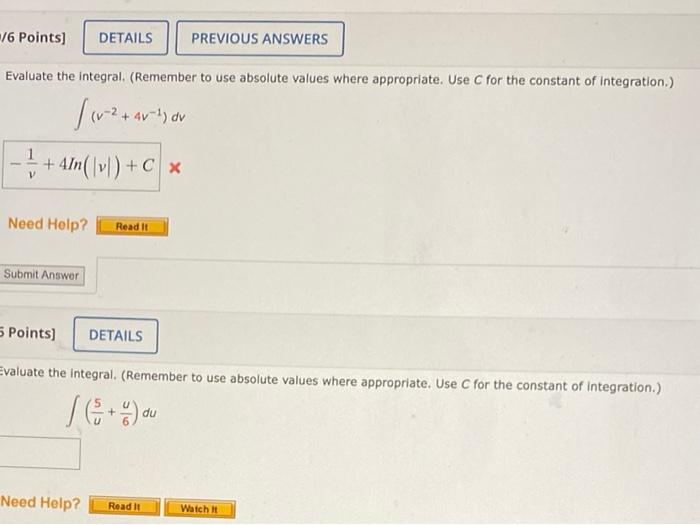 76 Points Details Previous Answers Evaluate The Integral Remember To Use Absolute Values Where Appropriate Use C For 1