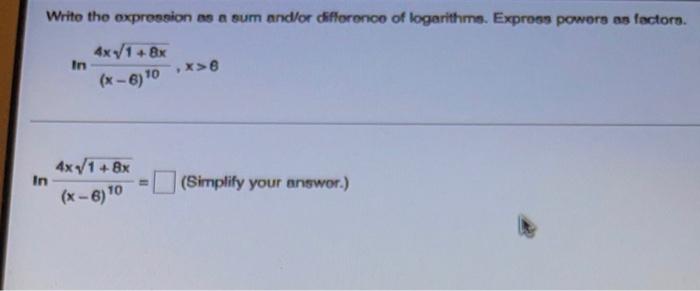 Write The Expression As A Sum And Or Clifforence Of Logarithms Expross Powers As Factors 4x4 1 Bx In X 6 10 4 1