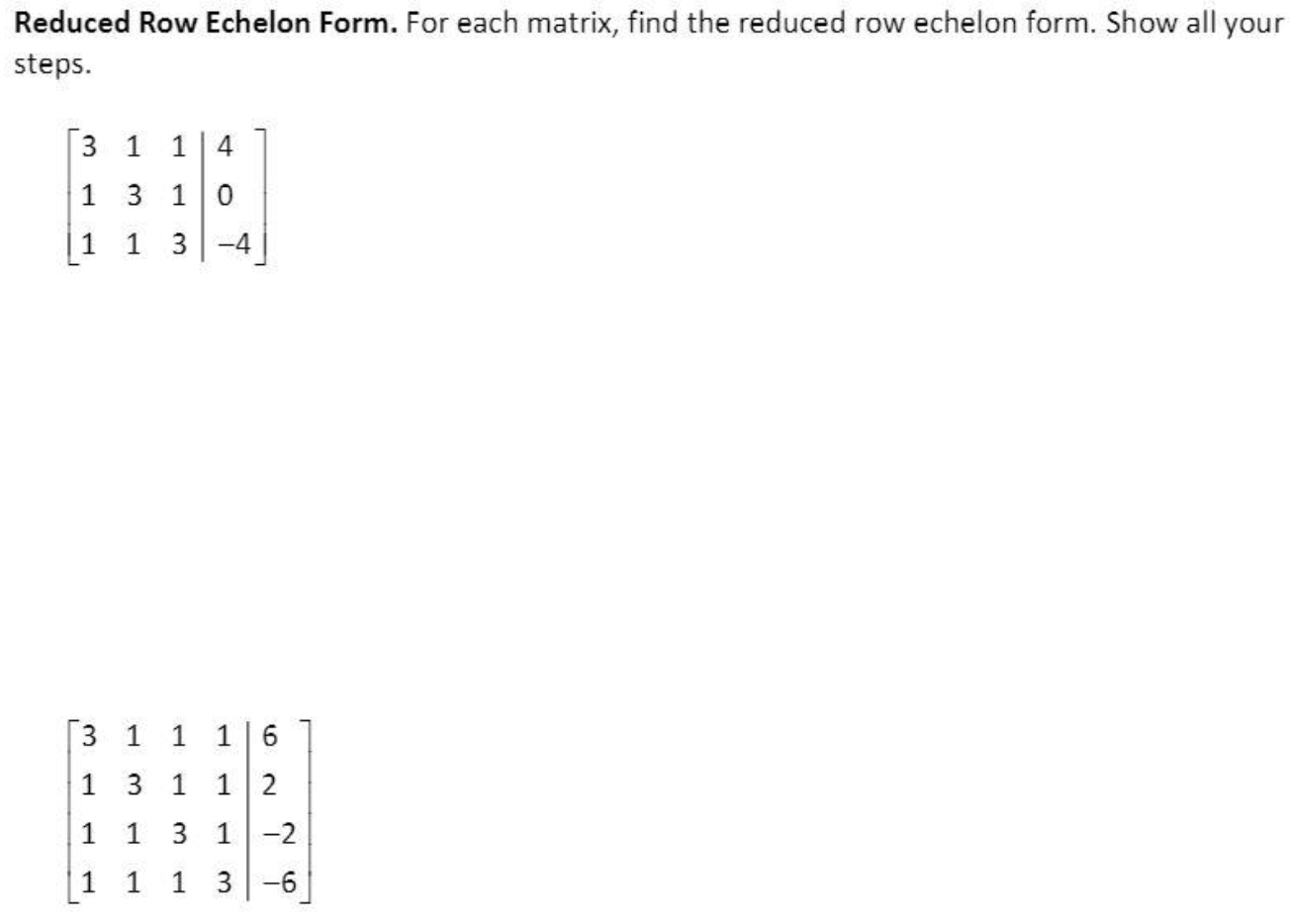 Reduced Row Echelon Form For Each Matrix Find The Reduced Row Echelon Form Show All Your Steps 3 1 114 1 3 1 0 1 1