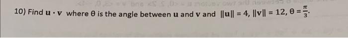 10 Find U V Where Is The Angle Between U And V And U 4 12 E 1